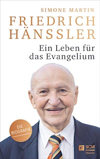 Friedrich Hänssler - Ein Leben für das Evangelium - Simone Martin - ebook