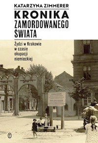 Kronika zamordowanego świata - Katarzyna Zimmerer - książka