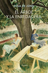 El árbol y la enredadera - Dola de Jong - ebook
