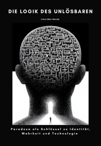 Die Logik des Unlösbaren - Liora Ben Novak - ebook