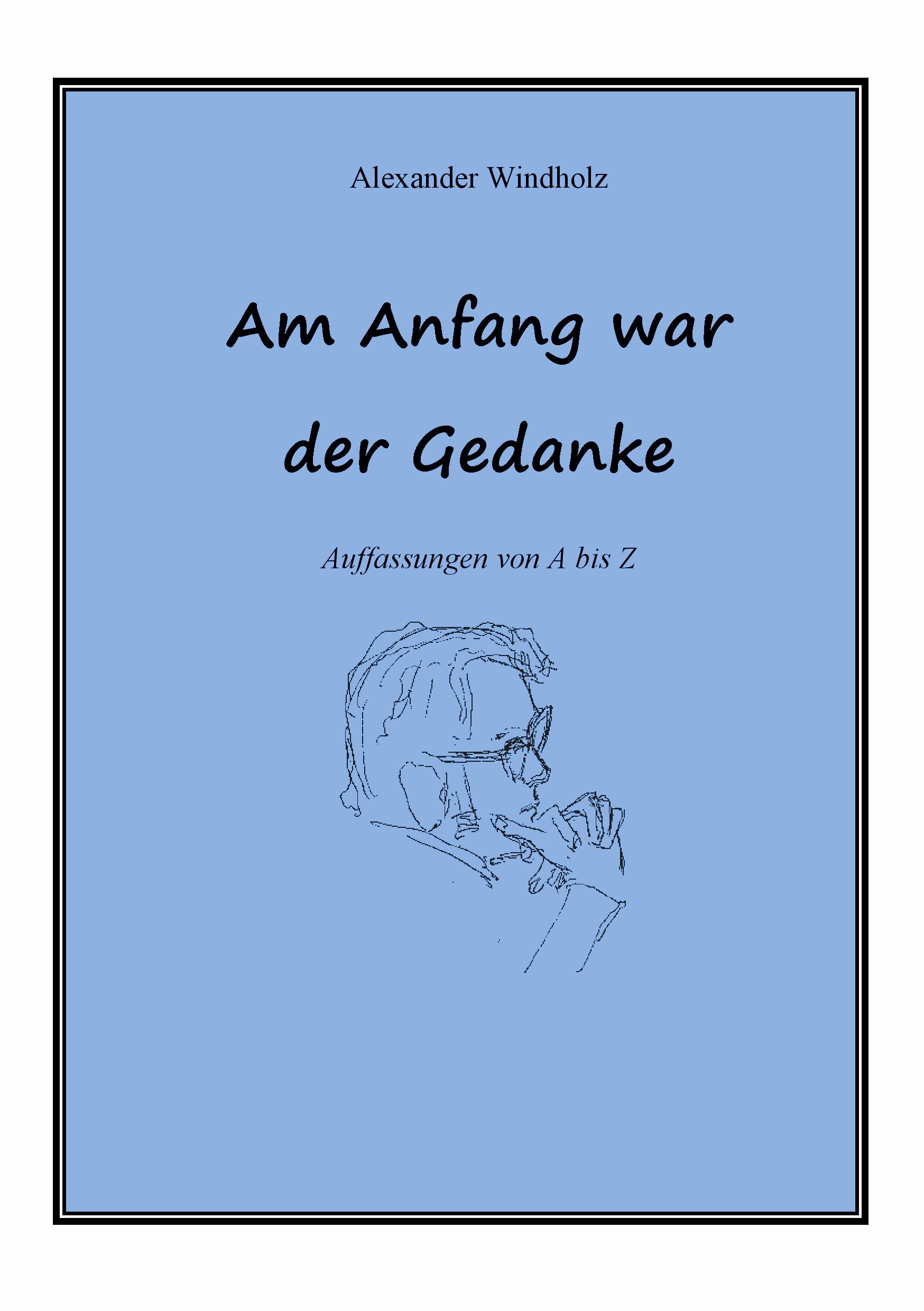 Am Anfang war der Gedanke