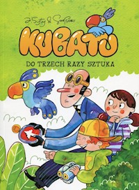 Kubatu Tom 3 Do trzech razy sztuka - Syty Jakub - książka