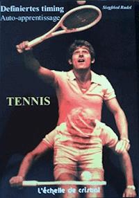 Tennis - La methode d'auto apprentissage - Siegfried Rudel - ebook