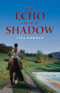 The Echo of Her Shadow - Lisa Gorman - ebook