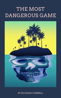 The Most Dangerous Game - Richard Connell - ebook