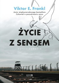 Życie z sensem Autobiografia - Frankl Viktor E. - książka