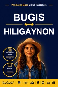 The Language Guide for Travelers - Buginese to Hiligaynon - YouGuide - ebook