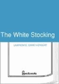 The White Stocking - David Herbert Lawrence - darmowy ebook