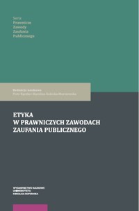 Etyka w prawniczych zawodach zaufania publicznego -  - książka