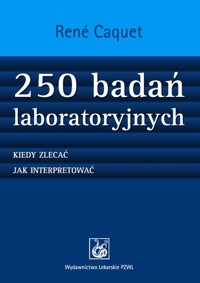 250 badań laboratoryjnych - Caquet Rene - książka