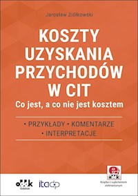 Koszty uzyskania przychodów w CIT - Ziółkowski Jarosław - książka