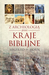 Z archeologią przez kraje biblijne - Horn Siegfried H. - książka