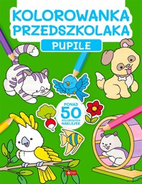 Kolorowanka przedszkolaka. Pupile - zbiorowa praca - książka