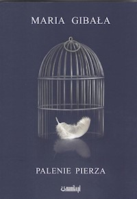Palenie pierza - Gibała Maria - książka