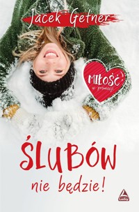 Ślubów nie będzie - Jacek Getner - ebook