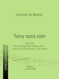 Tony sans soin - Honore De Balzac - ebook