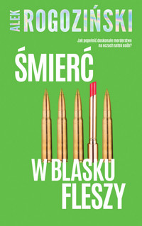 Śmierć w blasku fleszy - Alek Rogoziński - ebook + audiobook + książka