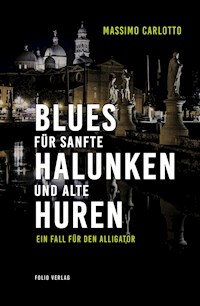 Blues für sanfte Halunken und alte Huren - Massimo Carlotto - ebook