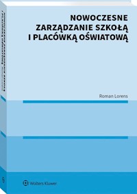 Nowoczesne zarządzanie szkołą i placówką oświatową - Roman Lorens - książka
