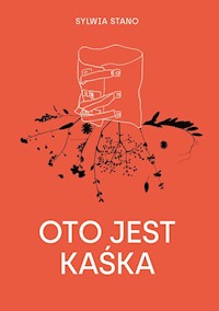 Oto jest Kaśka - Stano Sylwia - książka
