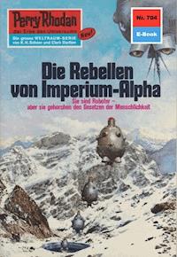 Perry Rhodan 704: Die Rebellen von Imperium-Alpha - Ernst Vlcek - ebook