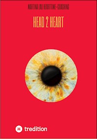 Head 2 Heart - Ein Dialog von Kopf und Herz, der dich dem wirklichen Verstehen ein Stück näher bringt - Martina Lau Hearttime-Coaching - ebook
