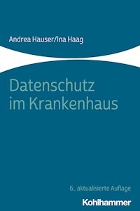 Datenschutz im Krankenhaus - Andrea Hauser - ebook