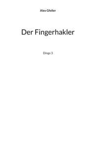 Der Fingerhakler - Alex Gfeller - ebook