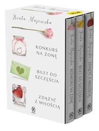 Konkurs na żonę / Bilet do szczęścia / Zdążyć z miłością - Beata Majewska - książka