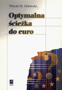 Optymalna ścieżka do euro - Orłowski Witold M. - książka