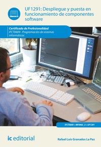 Despliegue y puesta en funcionamiento de componentes software. IFCT0609 - Rafael Luis Granados La Paz - ebook