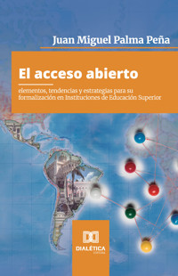 El acceso abierto - Juan Miguel Palma Peña - ebook