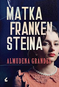 Matka Frankensteina - Almudena Grandes - ebook + książka