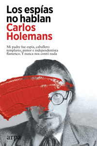 Los espías no hablan - Carlos Holemans - ebook