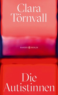 Die Autistinnen - Törnvall Clara - ebook