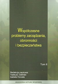 Współczesne problemy zarządzania obronności i bezpieczeństwa Tom 1 -  - książka