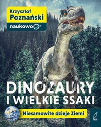 Dinozaury i wielkie ssaki - Poznański Krzysztof - książka
