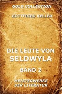 Die Leute von Seldwyla, Band 2 - Gottfried  Keller - ebook