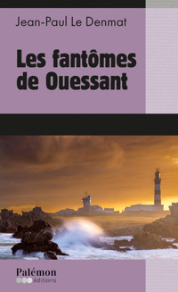 Les fantômes de Ouessant - Jean-Paul Le Denmat - ebook