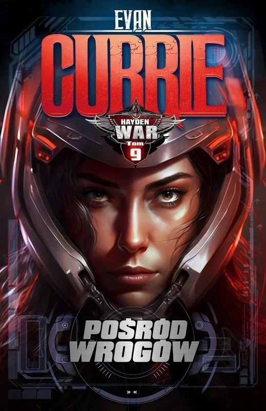 Pośród wrogów. Cykl Hayden War. Tom 9 - Currie Evan - książka