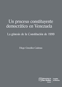 Un proceso constituyente democrático en Venezuela - Diego González Cadenas - ebook