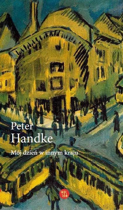 Mój dzień w innym kraju - Peter Handke - książka