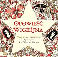 Opowieść Wigilijna Kolorowanka dla dorosłych -  - książka