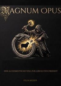 Magnum Opus - Felix Moser - ebook