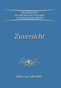 Zuversicht - Gabriele, Dipl. Ing. Höller - ebook
