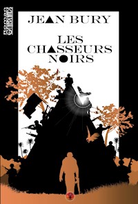 Les chasseurs noirs - Jean Bury - ebook