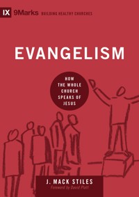 Evangelism - J. Mack Stiles - ebook