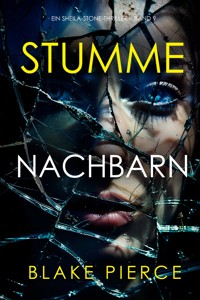 Stumme Nachbarn (Ein Sheila-Stone-Thriller – Band 9) - Blake Pierce - ebook