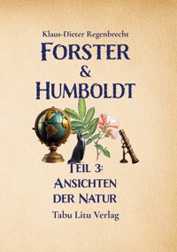 Forster & Humboldt - Klaus-Dieter Regenbrecht - ebook