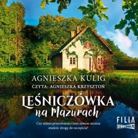 Leśniczówka na Mazurach - Kulig Agnieszka - ebook + audiobook + książka